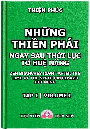 Những Thiền Phái Ngay Sau Thời Lục Tổ Huệ Năng Tập I