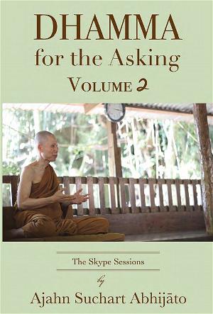 Dhamma for the Asking Vol. 2