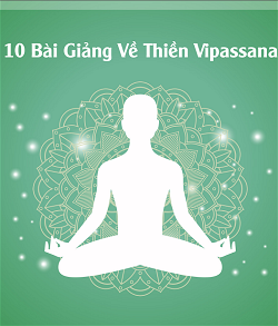 10 bài giảng về thiền Vipassana